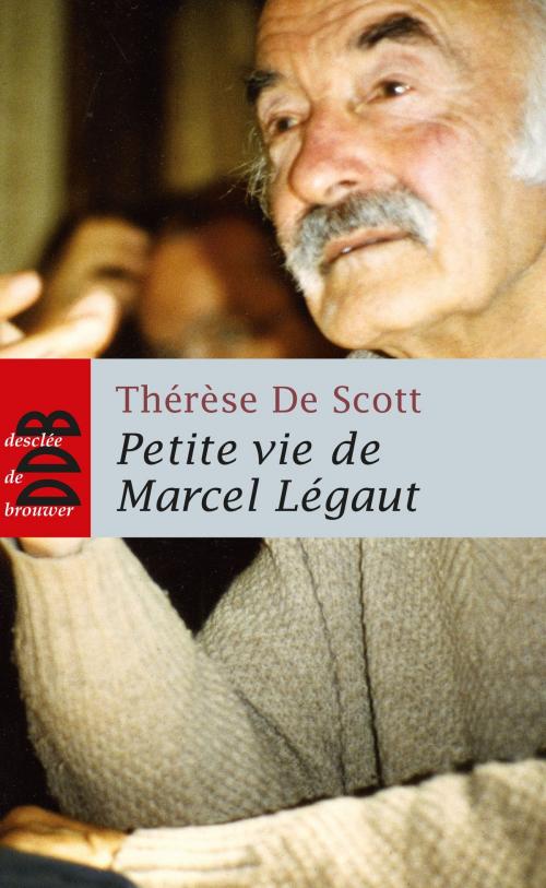 Cover of the book Petite vie de Marcel Légaut by Thérèse de Scott, Desclée De Brouwer