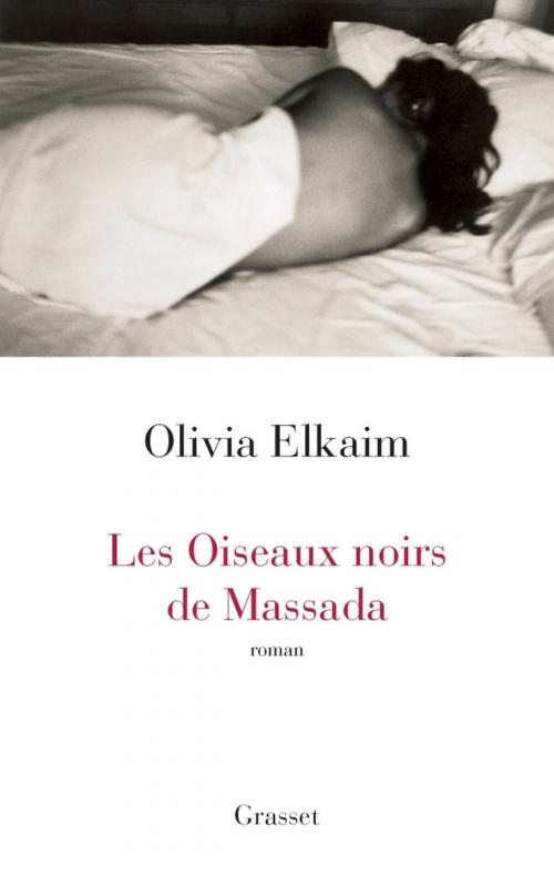 Cover of the book Les oiseaux noirs de Massada by Olivia Elkaim, Grasset