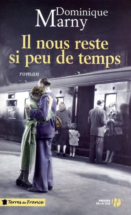 Cover of the book Il nous reste si peu de temps by Dominique MARNY, Place des éditeurs