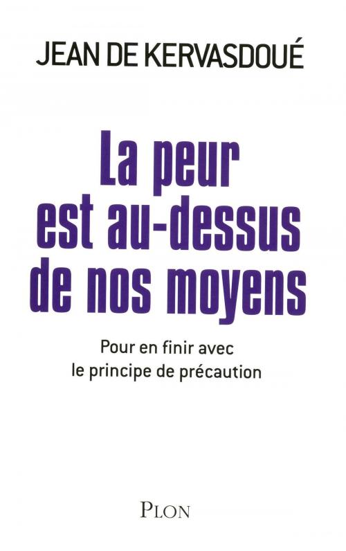 Cover of the book La peur est au-dessus de nos moyens by Jean de KERVASDOUÉ, Place des éditeurs