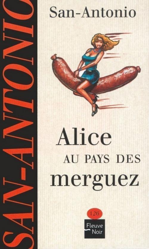 Cover of the book Alice au pays des merguez by SAN-ANTONIO, Univers Poche