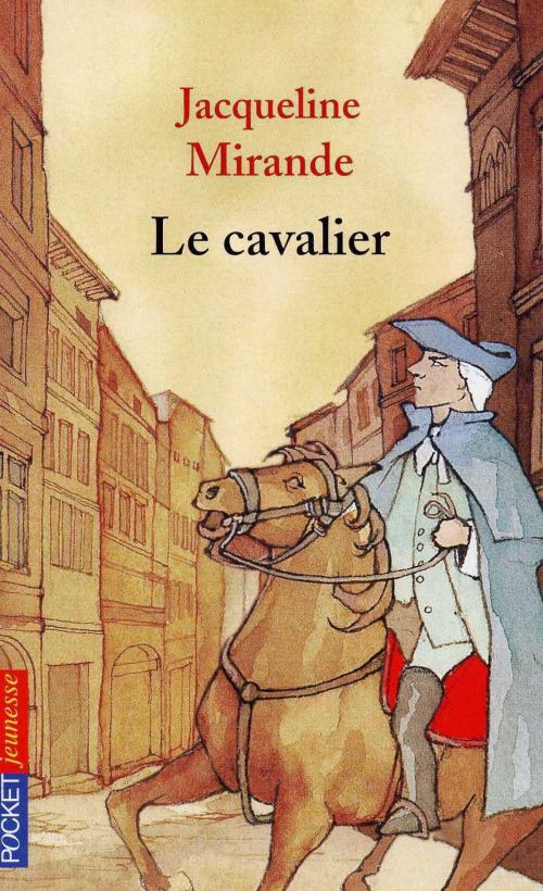 Cover of the book Le cavalier by Jacqueline MIRANDE, Univers poche