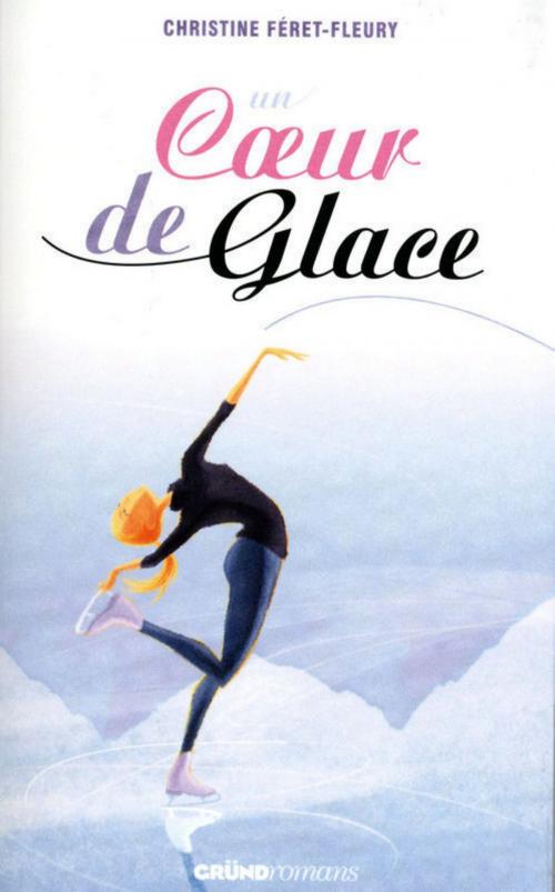 Cover of the book Un coeur de glace by Christine FERET-FLEURY, edi8