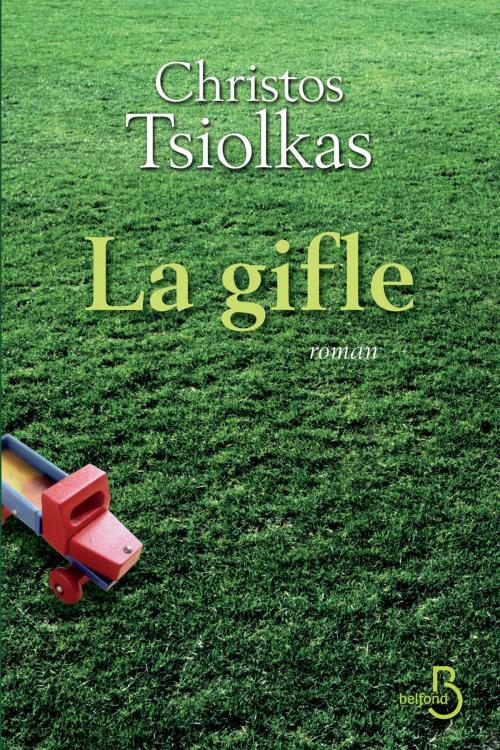 Cover of the book La Gifle by Christos TSIOLKAS, Place des éditeurs