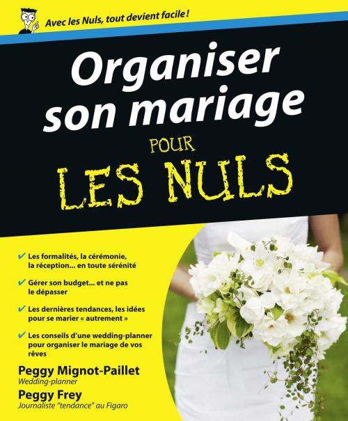 Cover of the book Organiser son mariage Pour les Nuls by Peggy FREY, Peggy MIGNOT-PAILLET, edi8