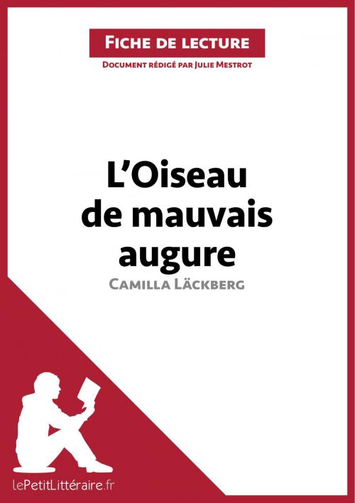 Cover of the book L'Oiseau de mauvais augure de Camilla Läckberg (Fiche de lecture) by Julie Mestrot, lePetitLittéraire.fr, lePetitLitteraire.fr