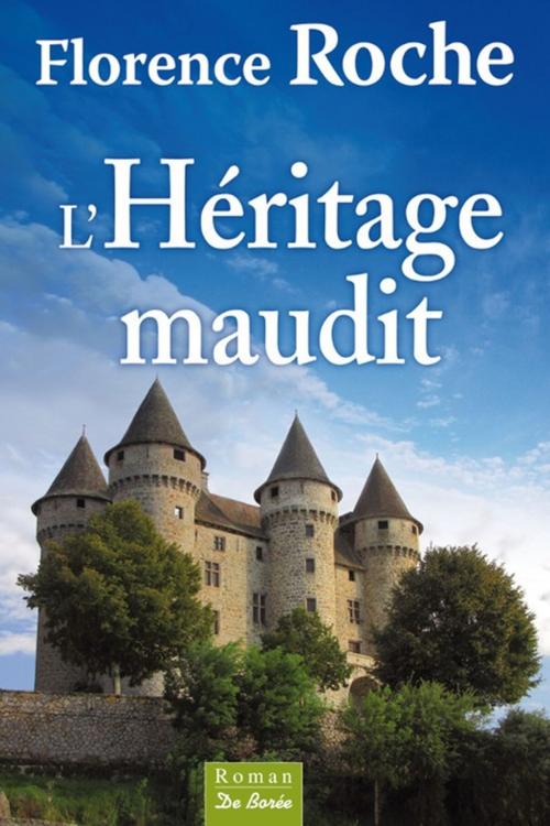 Cover of the book L'Héritage maudit by Florence Roche, De Borée