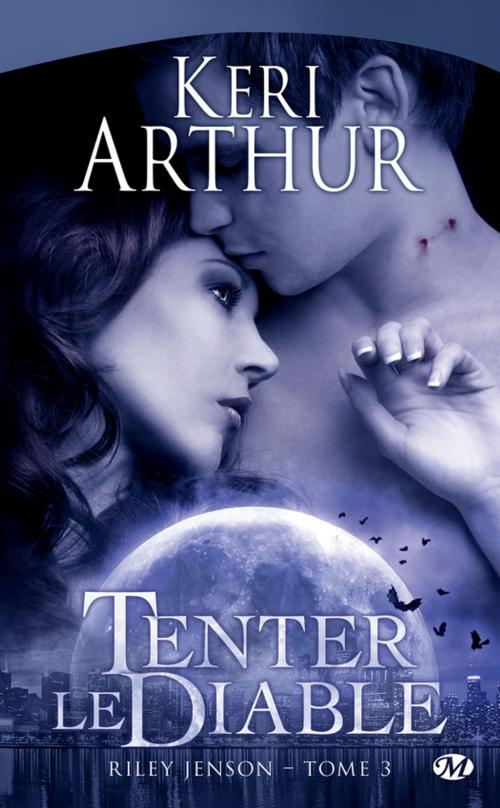 Cover of the book Tenter le diable by Keri Arthur, Milady
