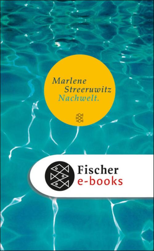 Cover of the book Nachwelt. by Marlene Streeruwitz, FISCHER E-Books