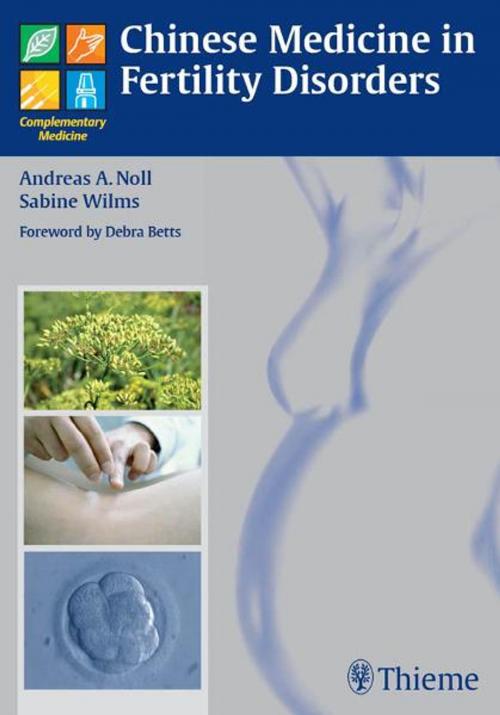 Cover of the book Chinese Medicine in Fertility Disorders by Sabine Wilms, Andreas A. Noll, Thieme