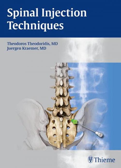 Cover of the book Spinal Injection Techniques by Theodoros Theodoridis, Juergen Kraemer, Thieme