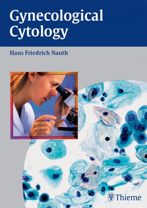 Cover of the book Gynecologic Cytology by Hans-Friedrich Nauth, Thieme
