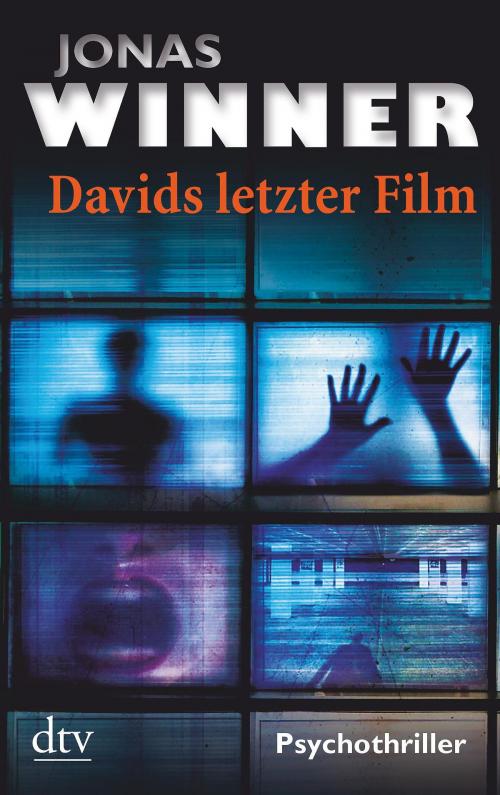 Cover of the book Davids letzter Film by Jonas Winner, dtv Verlagsgesellschaft mbH & Co. KG