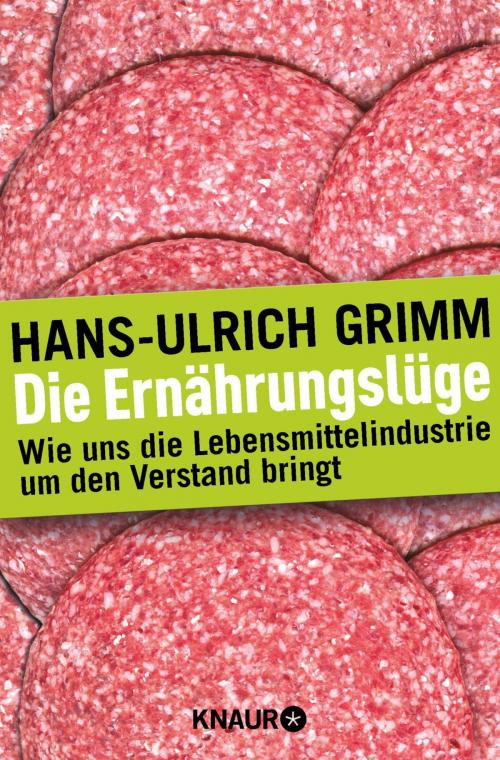 Cover of the book Die Ernährungslüge by Hans-Ulrich Grimm, Knaur eBook