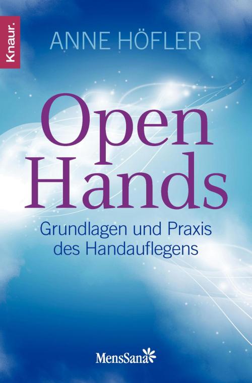 Cover of the book Open Hands by Anne Höfler, Knaur MensSana eBook