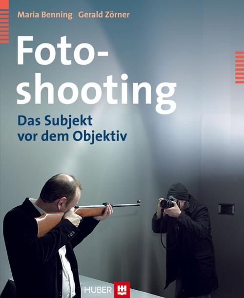 Cover of the book Fotoshooting by Gerald Zörner, Maria Benning, Hogrefe Verlag Bern (ehemals Hans Huber)