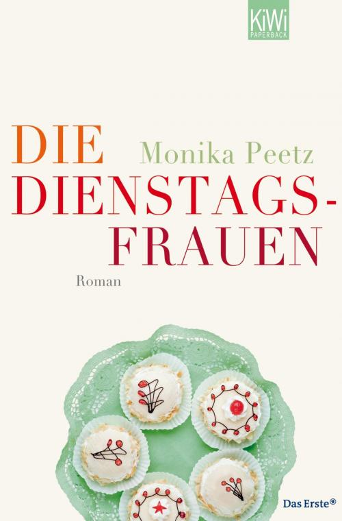 Cover of the book Die Dienstagsfrauen by Monika Peetz, Kiepenheuer & Witsch eBook