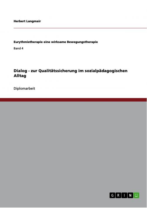 Cover of the book Dialog - zur Qualitätssicherung im sozialpädagogischen Alltag by Herbert Langmair, GRIN Verlag