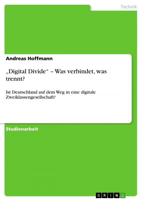Cover of the book 'Digital Divide' - Was verbindet, was trennt? by Andreas Hoffmann, GRIN Verlag