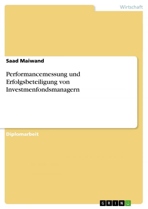 Cover of the book Performancemessung und Erfolgsbeteiligung von Investmenfondsmanagern by Saad Maiwand, GRIN Verlag