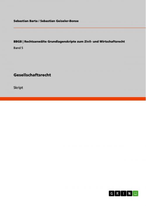 Cover of the book Gesellschaftsrecht by Sebastian Barta, Sebastian Geiseler-Bonse, GRIN Verlag