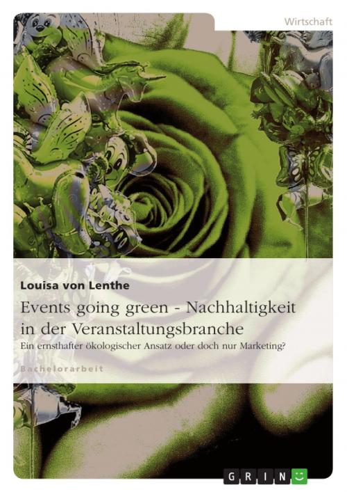 Cover of the book Events going green - Nachhaltigkeit in der Veranstaltungsbranche by Louisa von Lenthe, GRIN Verlag