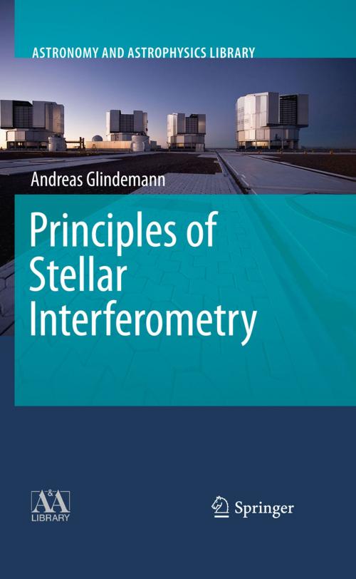 Cover of the book Principles of Stellar Interferometry by Andreas Glindemann, Springer Berlin Heidelberg
