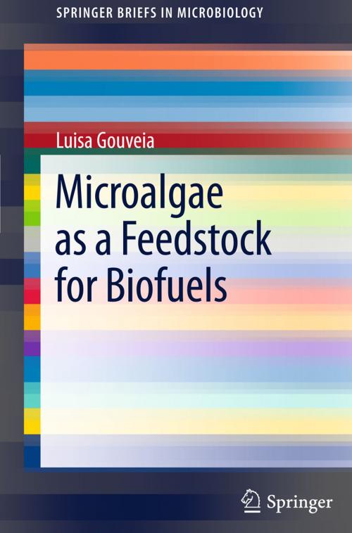 Cover of the book Microalgae as a Feedstock for Biofuels by Luisa Gouveia, Springer Berlin Heidelberg