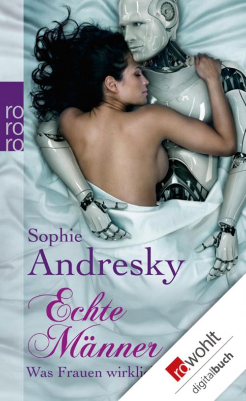Cover of the book Echte Männer by Sophie Andresky, Rowohlt E-Book