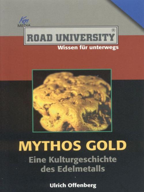 Cover of the book Mythos Gold by Ulrich Offenberg, Komplett Media GmbH