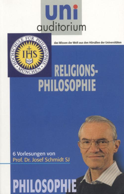 Cover of the book Religions-Philosophie by Josef Schmidt, Komplett Media GmbH
