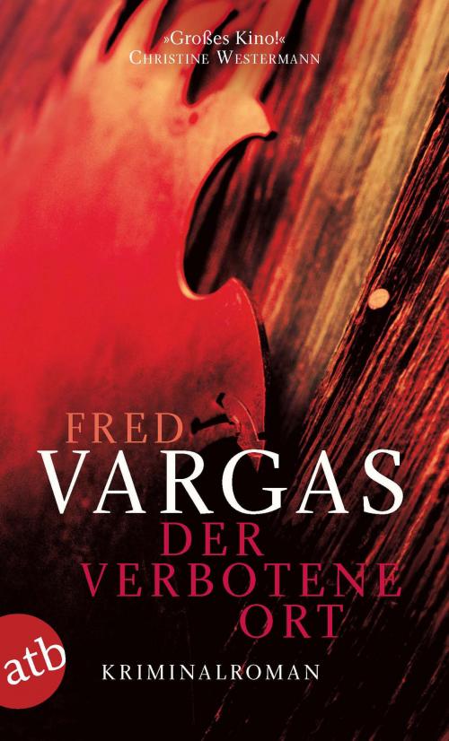 Cover of the book Der verbotene Ort by Fred Vargas, Aufbau Digital