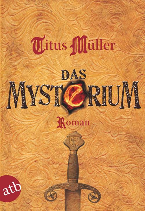 Cover of the book Das Mysterium by Titus Müller, Aufbau Digital