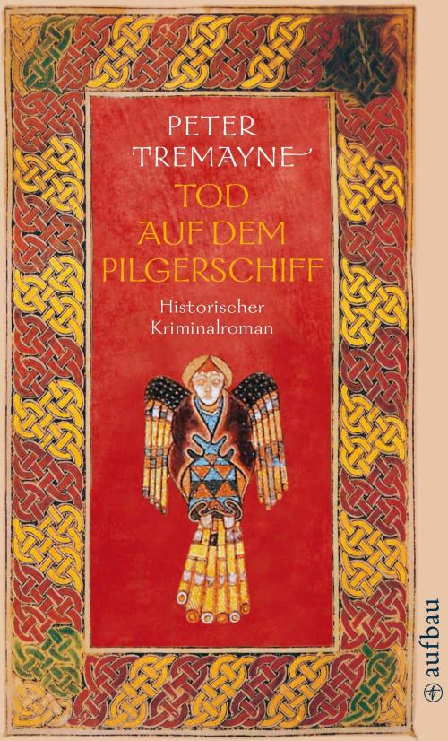 Cover of the book Tod auf dem Pilgerschiff by Peter Tremayne, Aufbau Digital