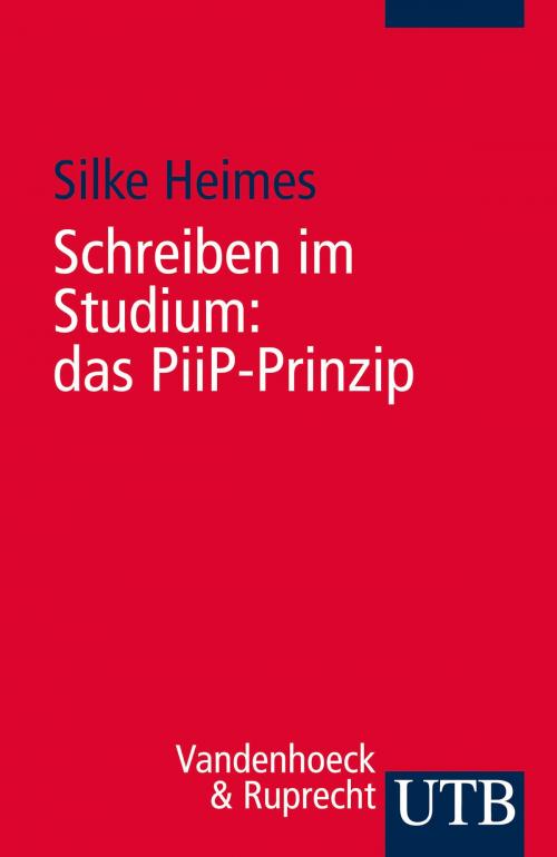 Cover of the book Schreiben im Studium: das PiiP-Prinzip by Silke Heimes, UTB GmbH