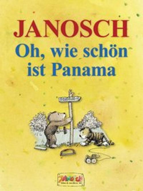 Cover of the book Oh, wie schön ist Panama by JANOSCH, Janosch film & medien