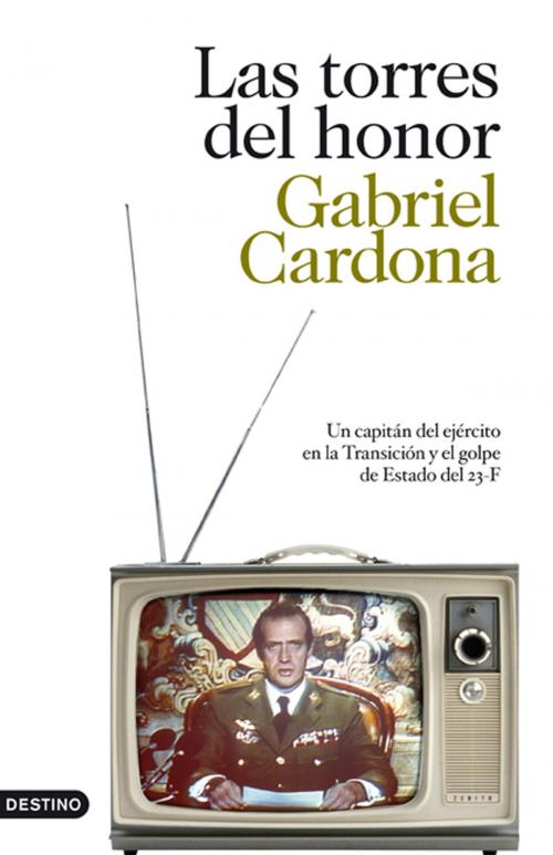 Cover of the book Las torres del honor by Gabriel Cardona, Grupo Planeta