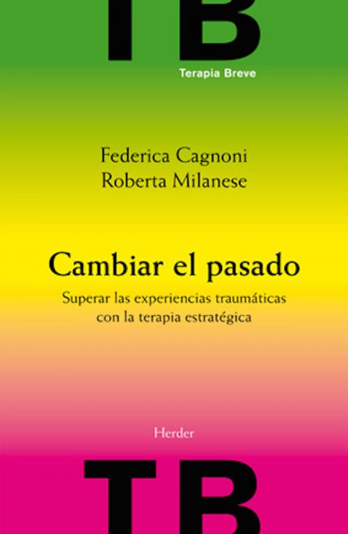 Cover of the book Cambiar el pasado by Federica Cagnoni, Roberta Milanese, Herder Editorial