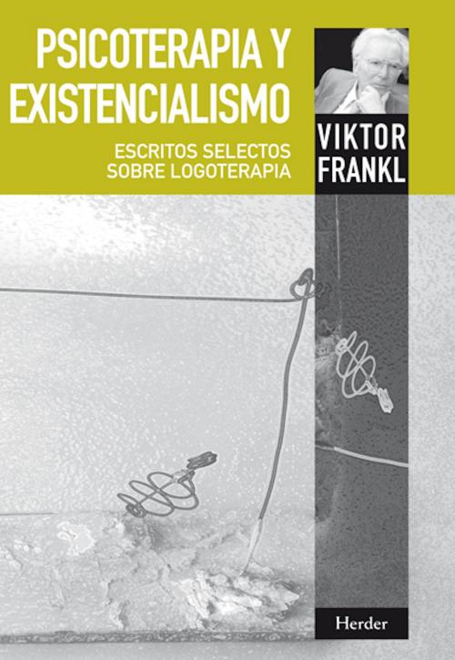 Cover of the book Psicoterapia y existencialismo by Viktor Frankl, Herder Editorial