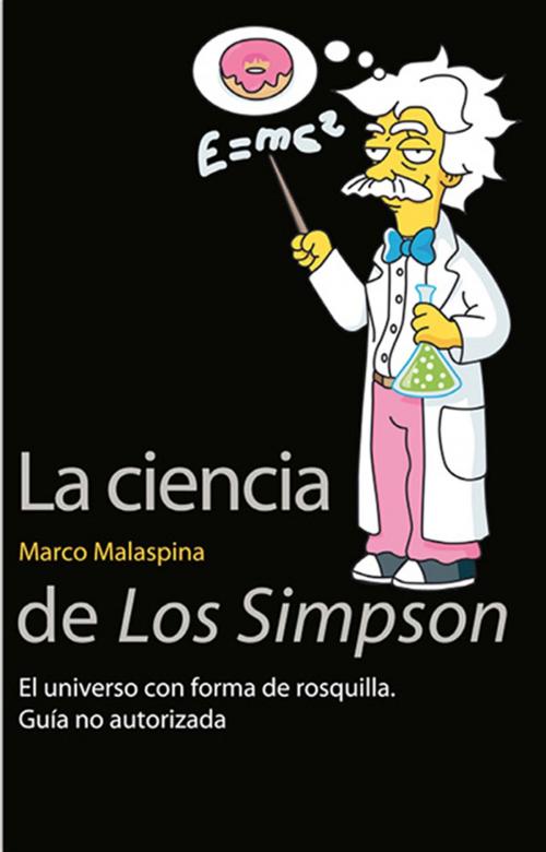 Cover of the book La ciencia de Los Simpson by Marco Malaspina, Marco Malaspina, U. Valencia