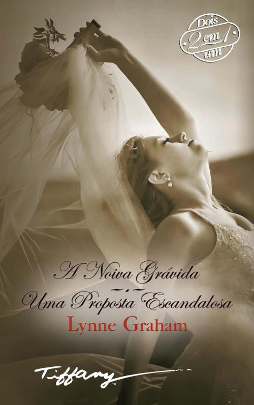 Cover of the book A noiva grávida - Uma proposta escandalosa by Lynnegraham, Harlequin, uma divisão de HarperCollins Ibérica, S.A.
