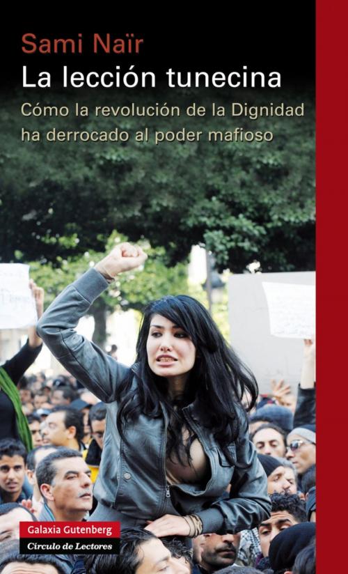 Cover of the book La lección tunecina by Sami Naïr, Galaxia Gutenberg
