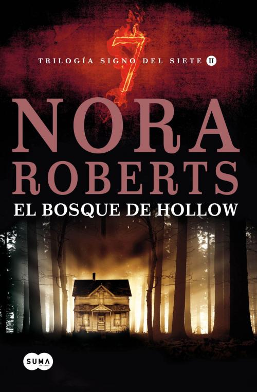 Cover of the book El bosque de Hollow (Trilogía Signo del Siete 2) by Nora Roberts, Penguin Random House Grupo Editorial España