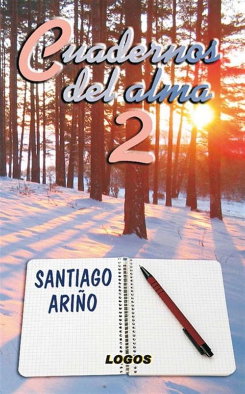 Cover of the book Cuadernos del alma 2 by Santiago Ariño Granell, Logos