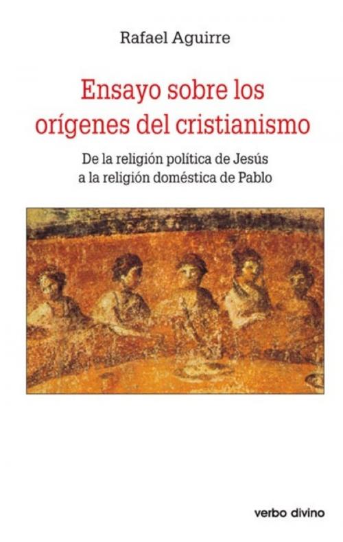 Cover of the book Ensayo sobre los orígenes del cristianismo by Rafael Aguirre Monasterio, Verbo Divino