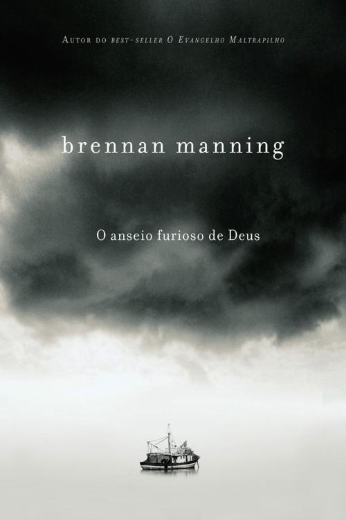 Cover of the book O anseio furioso de Deus by Brennan Manning, Editora Mundo Cristão