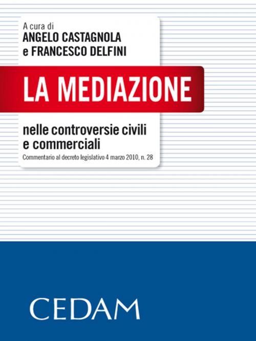 Cover of the book La mediazione by Castagnola Angelo & Delfini Francesco, Cedam