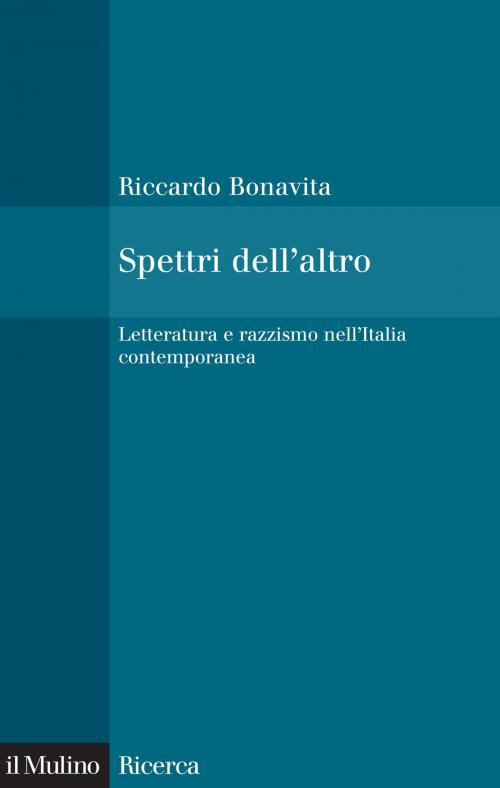 Cover of the book Spettri dell'altro by Riccardo, Bonavita, Società editrice il Mulino, Spa