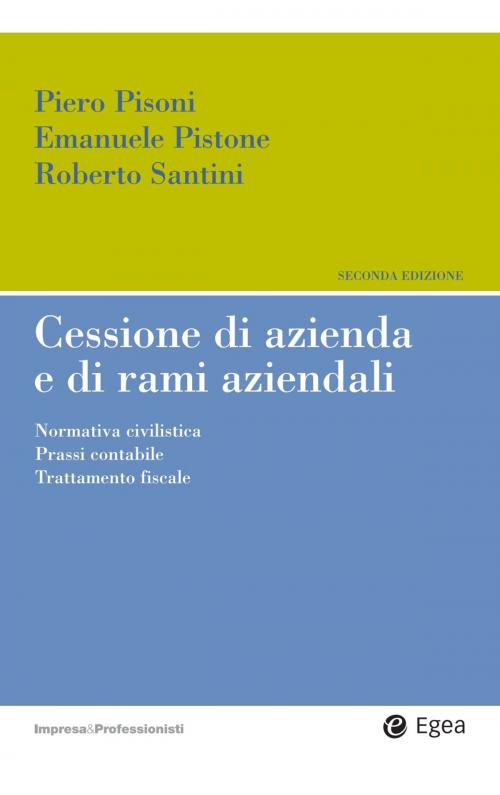 Cover of the book Cessione d'azienda e di rami aziendali by Piero Pisoni, Emanuele Pistone, Roberto Santini, Egea