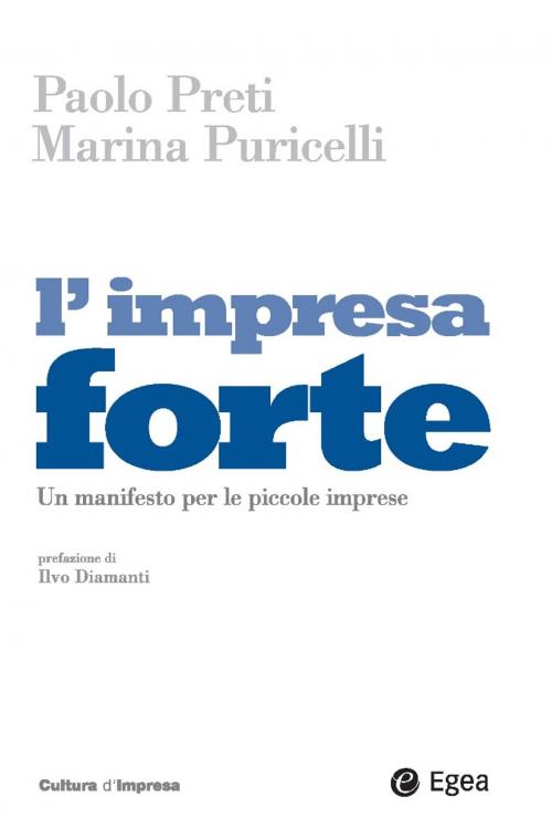 Cover of the book L'impresa forte by Paolo Preti, Marina Puricelli, Egea